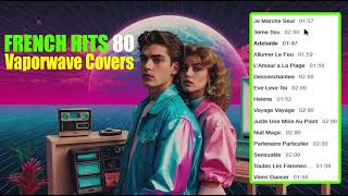 FRENCH HITS 80  VAPORWAVE Ai COVERS  FULL ALBUM [upl. by Sabina]