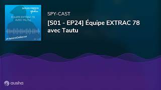 S01  EP24 Équipe EXTRAC 78 avec Tautu [upl. by Anis191]