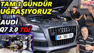 AUDİ Q7 30 TDİ V6 YAĞ KAÇAĞINI BİTİRMEK İÇİN 3 GÜN GECE GÜNDÜZ UĞRAŞTIK  SÖK SÖK BİTMİYOR [upl. by Akemat]