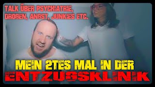 mein 2tes Mal in der Entzugsklinik I Talk über Psychiatrie Drogen Angst Depressionen Junkies etc [upl. by Thaine]