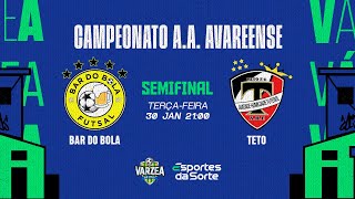 Bar do Bola FS x Teto FC • Semifinal • Campeonato Popular de Férias AA Avareense Ouro [upl. by Giffer]