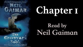 The Graveyard Book Chapter 1  Read by Neil Gaiman [upl. by Ailel]