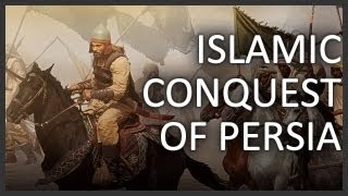 Islamic conquest of Persia [upl. by Leanne]