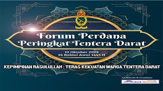 FORUM PERDANA PERINGKAT TENTERA DARAT  KEPIMPINAN RASULULLAH  TERAS KEKUATAN WARGA TENTERA DARAT [upl. by Notlil]