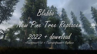 Skyrim SEAE Modding 2022  Blubbo´s New Pine Tree Replacer  Download [upl. by Simdars]