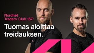 Tuomas aloittaa treidauksen  Traders’ Club 167 [upl. by Sivraj497]