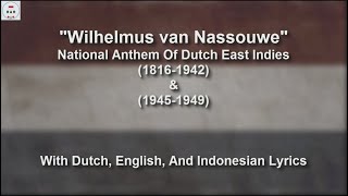 Het Wilhelmus  National Anthem of Dutch East Indies  With Lyrics [upl. by Landrum607]