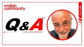 QampA di Luca Serafini  MilanCommunity Live [upl. by Marris]