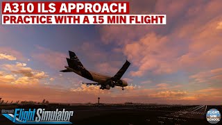 iniBuilds A310 ILS Landing Tutorial  Microsoft Flight Simulator [upl. by Tjaden]