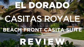 Review of the El Dorado Casitas Royale Beach Front Casitas Suites [upl. by Kaplan19]