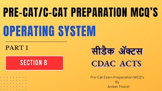 CDAC  PreCatCCAT Preparation MCQs  Section B  Operating System  Part 1 [upl. by Flosser]