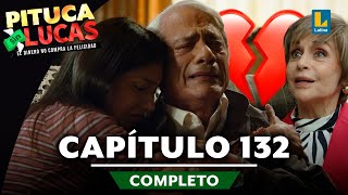 PITUCA SIN LUCAS  CAPÍTULO 132 COMPLETO  LATINA TELEVISIÓN [upl. by Lizabeth]