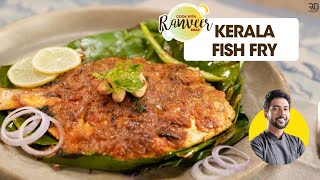 Kerala Fish Fry  Banana leaf Fish Fry  केरला मच्छी फ्राई  Karimeen Pollichathu  Chef RanveerBrar [upl. by Smiga]