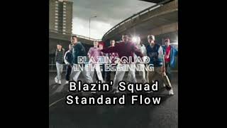 Blazin Squad  Standard Flow [upl. by Htirehc]