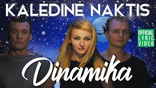 Dinamika  Kalėdinė Naktis Official Lyric Video Lietuviškos Dainos Su Žodžiais [upl. by Noynek]