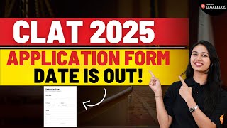 CLAT 2025 Application Form Date is Out  CLAT 2025 Admission Notification  CLAT Consortium Update [upl. by Acnairb]