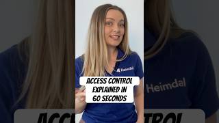 Access Control Explained in 60 Seconds [upl. by Ynove92]