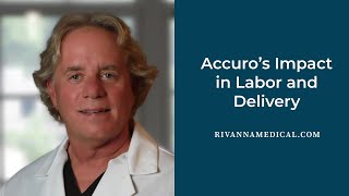 Accuro’s Impact in Labor and Delivery [upl. by Ticknor]