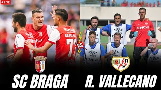 AMIGÁVEL SC BRAGA 22 RAYO VALLECANO  EM DIRETO [upl. by Acirea]