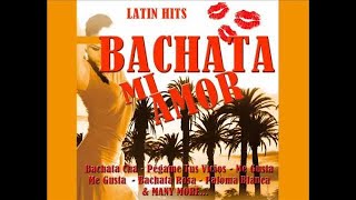 The best of Bachata  Bachata Mi Amor  Latin Hits [upl. by Blayze203]