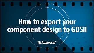 How to Export Your Component Design to GDSII [upl. by Andeee]