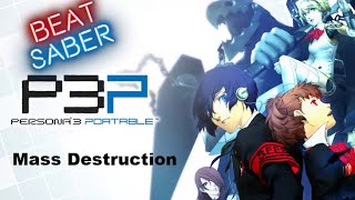 Beat saber quotMass Destructionquot From Persona 3 [upl. by Strade]