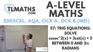 ALevel Maths E754 Trig Equations Solve cosec2x  3cotx  5 between 0 and 2π radians [upl. by Nwad843]