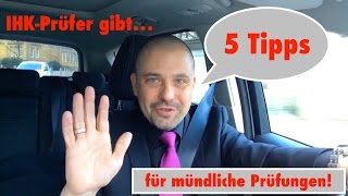 5 Tipps für mündliche Prüfungen von einem IHKPrüfer [upl. by Mcclimans]