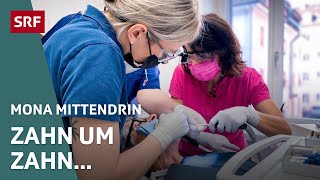 Beim Zahnarzt an der Langstrasse – Weniger Karies mehr Ästhetik  Mona mittendrin 2023  SRF [upl. by Lattonia]