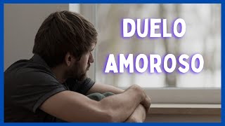 ¿Estás atravesando un Duelo Amoroso [upl. by Ardnaid]