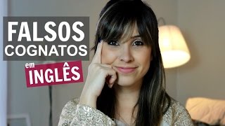 Falsos cognatos em inglês  English in Brazil [upl. by Ilrac]