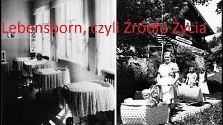 Lebensborn czyli źródło życia [upl. by Eixid]