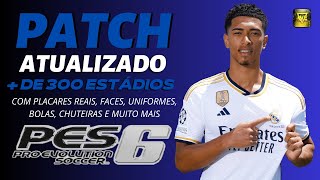 PATCH PES 6 ATUALIZADO TEMPORADA 2023 COM PLACARES REAIS FACES E UNIFORMES  PES 6 PC FRACO [upl. by Asirral]