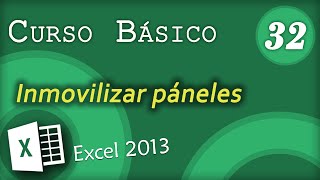 Inmovilizar páneles  Excel 2013 Curso Básico 32 [upl. by Calie]