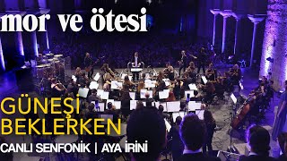 mor ve ötesi  Güneşi Beklerken Canlı Senfonik  Aya İrini  Official Video [upl. by Sicular]