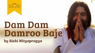 Dam Dam Damroo Baje  Shiva bhajan by Rishi Nityapragya [upl. by Assiar]