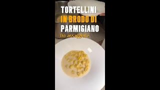 Tortellini in brodo di parmigiano [upl. by Clarkin]