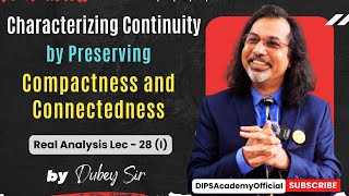 Characterizing Continuity by Preserving Compactness and Connectedness  Real Analysis Lec 28 I [upl. by Ykcor150]