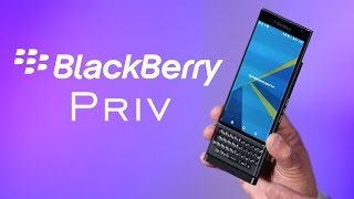 Blackberry PRIV First Look 2015 [upl. by Wernsman]