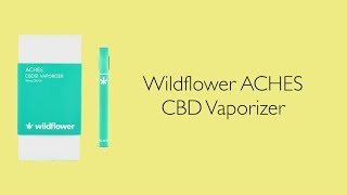 UnBoxing Wildflower Aches CBD Vaporizer [upl. by Euqinommod]