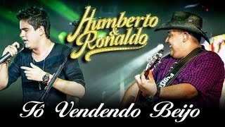 Humberto amp Ronaldo  Vendendo Beijo  DVD Romance  Clipe Oficial [upl. by Acquah]