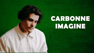 Carbonne  Imagine  Paroles [upl. by Weinshienk]