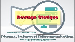 Routage Statique KHALID KATKOUT [upl. by Eilzel]