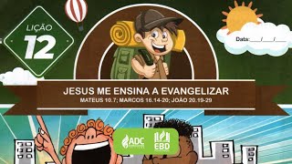 EBD Lição 12  PRIMÁRIOS  Jesus me Ensina a Evangelizar [upl. by Jeno]