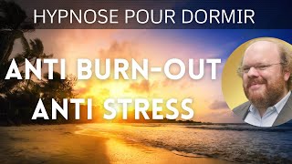 Hypnose pour dormir et vaincre le burnout… et le stress  🚨 EMPATHIE LE PODCAST 5 [upl. by Abita245]