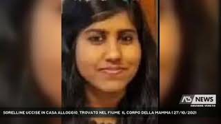 SORELLINE UCCISE IN CASA ALLOGGIO TROVATO NEL FIUME IL CORPO DELLA MAMMA  27102021 [upl. by Kurtis]