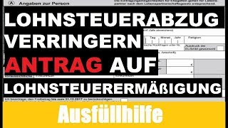 Antrag auf Lohnsteuerermäßigung Tutorial  Erklärung  Ausfüllhilfe [upl. by Polak915]