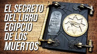 Libro Egipcio de los Muertos El Libro Mas Misterioso de la Antigüedad [upl. by Rebma]