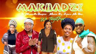 Makhadzi Ft Nkosazana Daughter ampMaster Kg Zahara Mr Bow We Together 2024 [upl. by Fitton916]