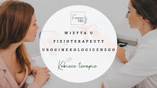 Fizjoterapia uroginekologiczna  jak wygląda wizyta i jak się do niej przygotować [upl. by Ynohtnakram]